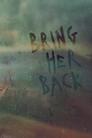 Bring Her Back (2025)