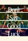 Don't Say Good Luck (2026)